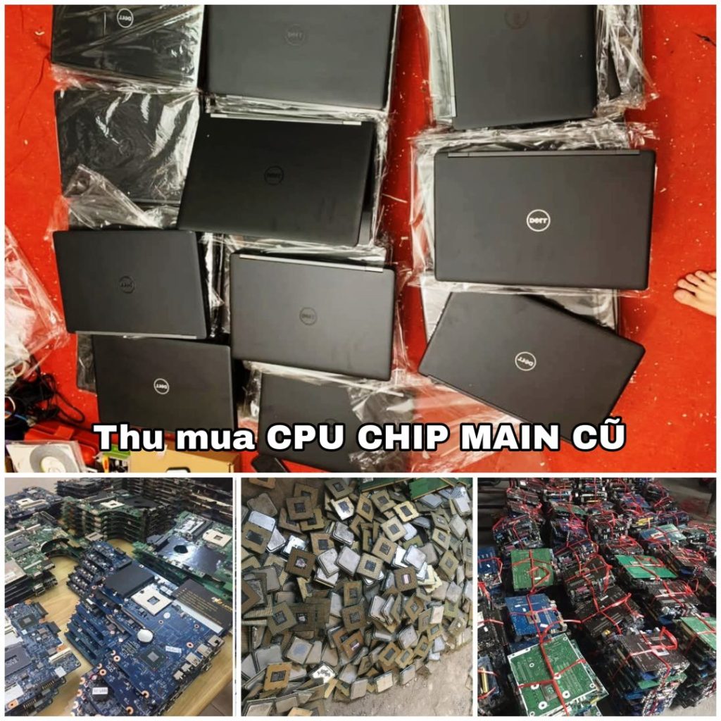 Thu Mua Chip, CPU, Main máy tính Cũ tại Hà Nội giá Cao hơn 20% - Anh Vũ