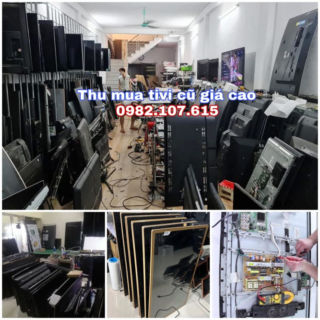 Thu mua TIVI cũ hỏng giá cao hơn 20% Hà Nội tận nhà - Anh Vũ
